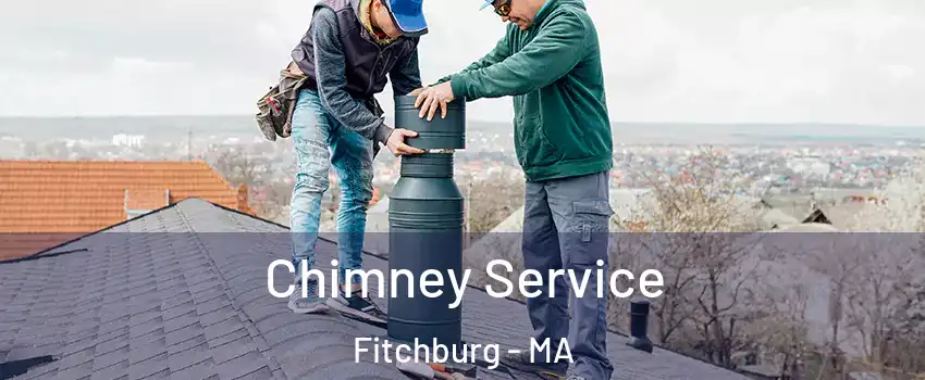  Chimney Service Fitchburg - MA