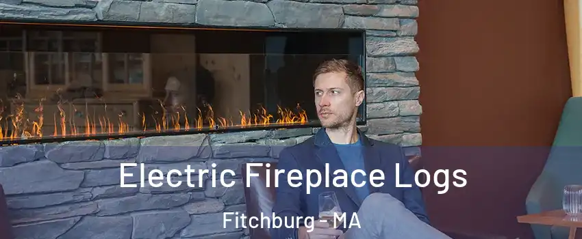  Electric Fireplace Logs Fitchburg - MA