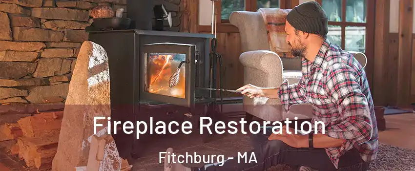  Fireplace Restoration Fitchburg - MA