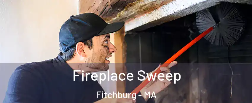  Fireplace Sweep Fitchburg - MA