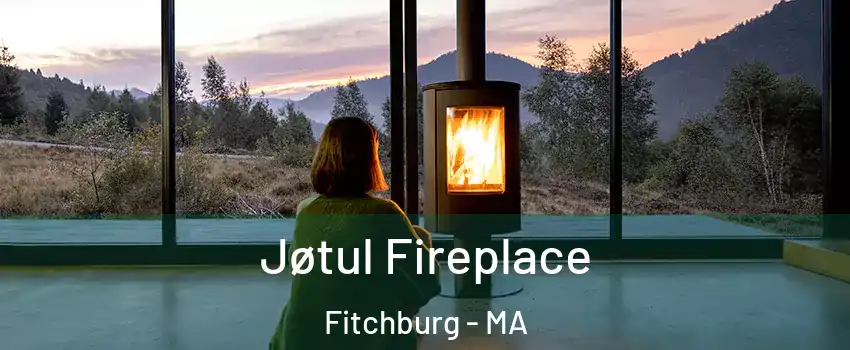  Jøtul Fireplace Fitchburg - MA